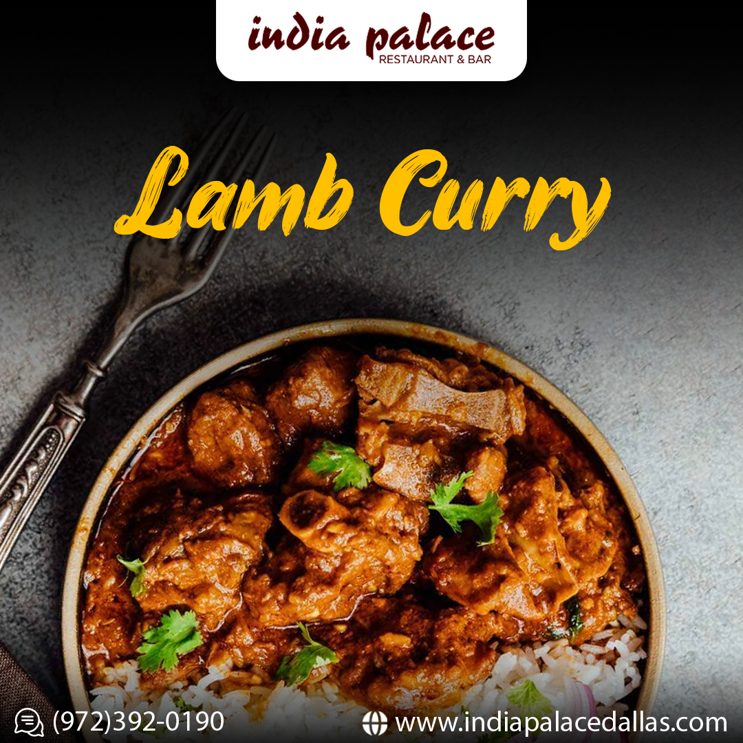Try Lamb Curry At India Palace In Dallas